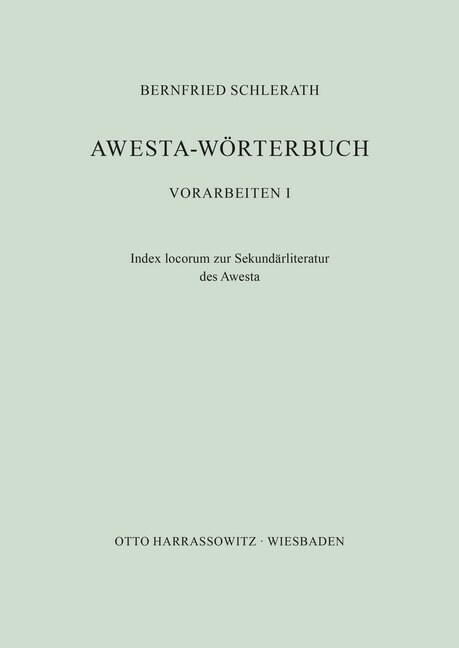 Awesta-Worterbuch: Index Locorum Zur Sekundarliteratur Des Awesta (Paperback)