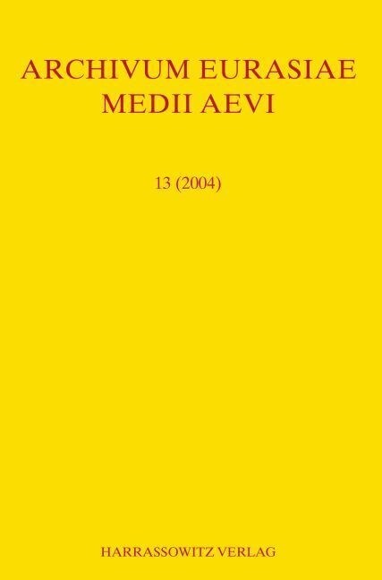 Archivum Eurasiae Medii Aevi 13 (2004) (Paperback)