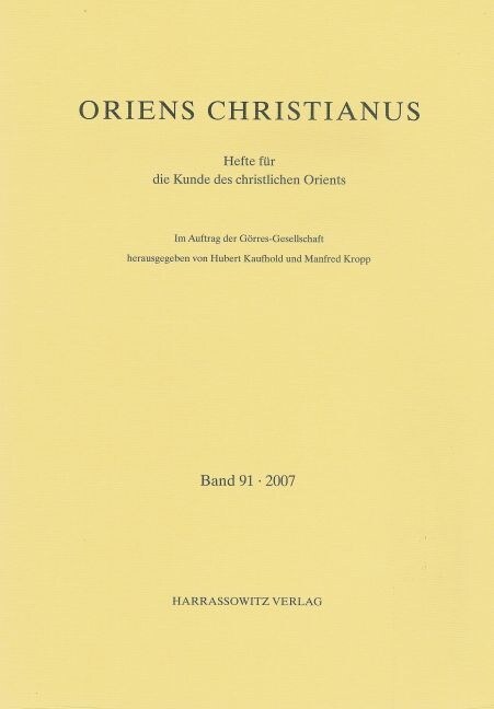 Oriens Christianus 91 (2007): Hefte Fur Die Kunde Des Christlichen Orients (Paperback)