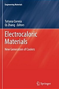 Electrocaloric Materials: New Generation of Coolers (Paperback, Softcover Repri)