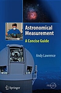 Astronomical Measurement: A Concise Guide (Paperback, Softcover Repri)