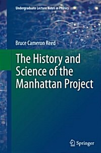 The History and Science of the Manhattan Project (Paperback, Softcover Repri)