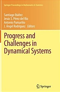 Progress and Challenges in Dynamical Systems: Proceedings of the International Conference Dynamical Systems: 100 Years After Poincar? September 2012, (Paperback, Softcover Repri)