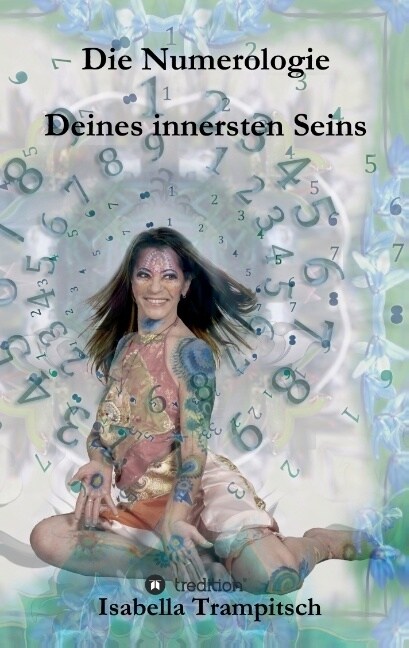 Die Numerologie Deines Innersten Seins (Paperback)