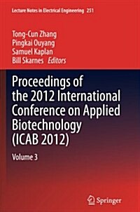 Proceedings of the 2012 International Conference on Applied Biotechnology (Icab 2012): Volume 3 (Paperback, Softcover Repri)