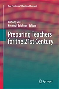 Preparing Teachers for the 21st Century (Paperback, Softcover Repri)