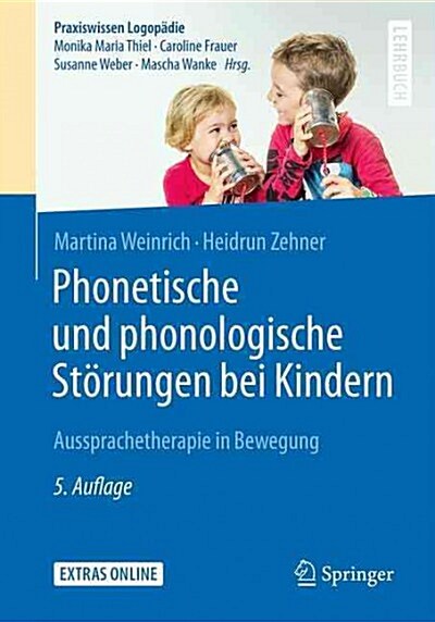 Phonetische Und Phonologische St?ungen Bei Kindern: Aussprachetherapie in Bewegung (Paperback, 5, 5. Aufl. 2017)