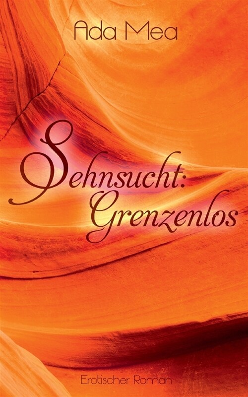 Sehnsucht: Grenzenlos (Paperback)