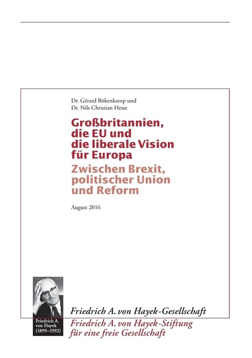 Grossbritannien, die EU und die liberale Vision f? Europa: Zwischen Brexit, Politischer Union und Reform (Paperback)