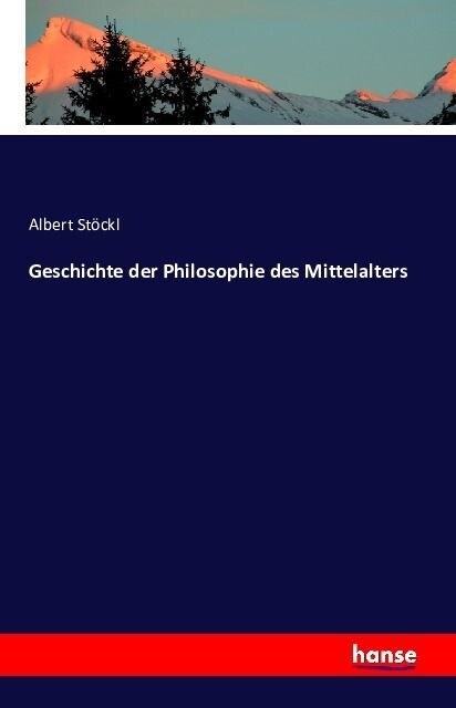 Geschichte Der Philosophie Des Mittelalters (Paperback)