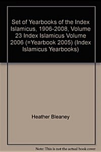 Set of Yearbooks of the Index Islamicus, 1906-2008, Volume 23 Index Islamicus Volume 2006 (=Yearbook 2005) (Hardcover)