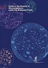 Guide to the Deposit of Microorganisms Under the Budapest Treaty (Paperback)
