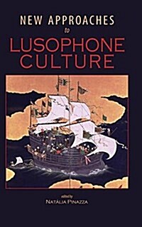 New Approaches to Lusophone Culture (Hardcover)