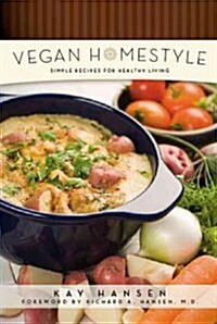 Vegan Homestyle: Simple Recipes for Healthy Living (Spiral)