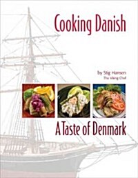 Cooking Danish: A Taste of Denmark (Hardcover)