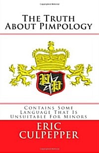 The Truth about Pimpology (Paperback)
