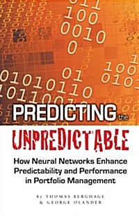 Predicting the Unpredictable: How Neural Networks Enhance Predictability and Performance in Portfolio Management (Hardcover)