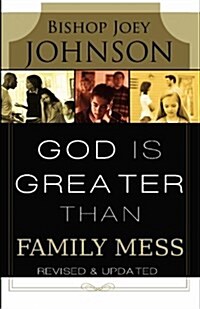 God Is Greater Than Family Mess (Paperback)