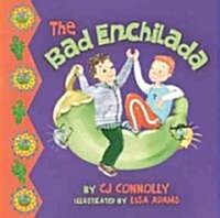 The Bad Enchilada (Hardcover)