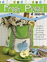 Fresh Picked for All Seasons (Paperback)