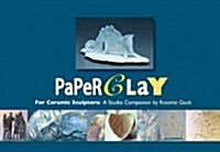 PaperClay for Ceramic Sculptors (Paperback, 4th)