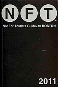 Not for Tourists Guide 2011 Boston (Paperback, Map)