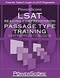 Powerscore LSAT Reading Comprehension: Passage Type Training: LSAT Preptests 1 Through 20 (Paperback)