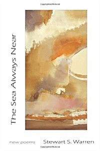 The Sea Always Near: New Poems (Paperback)