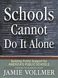 Schools Cannot Do It Alone (Paperback)