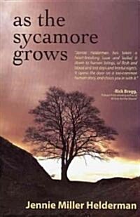 As the Sycamore Grows (Paperback)