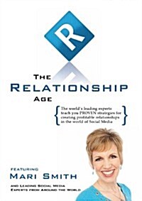 The Relationship Age: Creating Profitable Relationships in the World of Social Media (Hardcover)