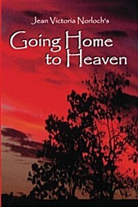 Going Home to Heaven (Paperback)