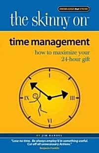 Time Management: How to Maximize Your 24-Hour Gift (Paperback)