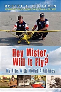 Hey Mister, Will It Fly? (Paperback)