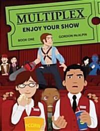 Multiplex: Enjoy Your Show, Book 1 (Paperback)