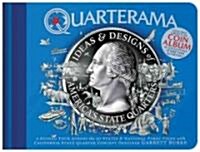 Quarterama: Ideas & Designs of Americas State Quarters (Hardcover)