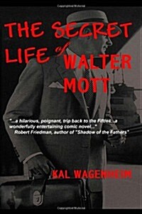 The Secret Life of Walter Mott (Paperback)