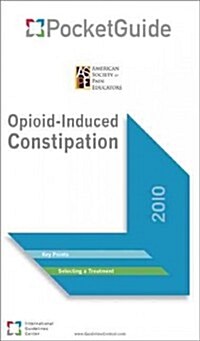 Opioid Induced Constipation Pocketguide 2010 (Pamphlet)