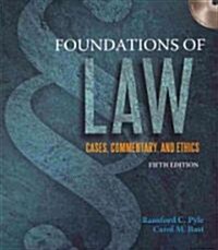 Foundations of Law: Cases, Commentary and Ethics (Book Only) (Paperback, 5)