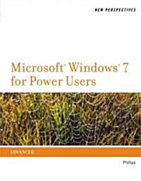 New Perspectives on Microsoft Windows 7 for Power Users, Advanced (Paperback)