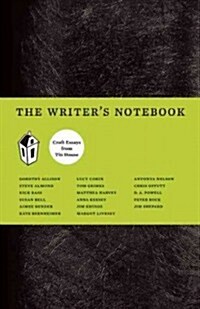The Writers Notebook I: Craft Essays from Tin House (Paperback)