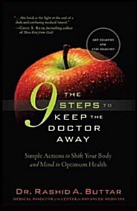The 9 Steps to Keep the Doctor Away: Simple Actions to Shift Your Body and Mind to Optimum Health for Greater Longevity (Hardcover)
