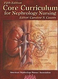 Core Curriculum for Nephrology Nursing (Hardcover, 5)