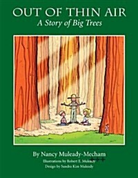 Out of Thin Air: A Story of Big Trees (Paperback)