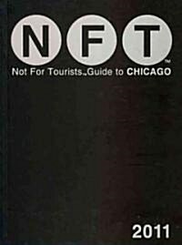 Not for Tourists Guide 2011 to Chicago (Paperback, 9th)