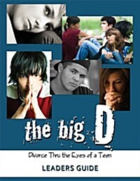 The Big D; Divorce Thru the Eyes of a Teen: 3 Volume Set (Paperback)