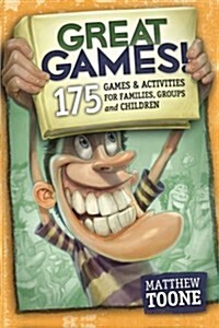 [중고] Great Games! 175 Games & Activities for Families, Groups, & Children (Paperback)