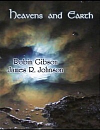 Heavens and Earth (Paperback)