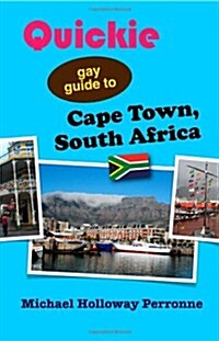 Quickie Gay Guide to Cape Town, South Africa (Paperback)