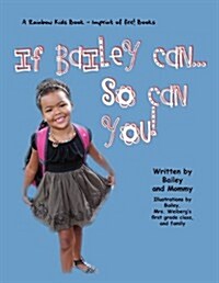 If Bailey Can...So Can You! (Paperback)